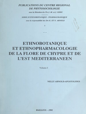 cover image of Ethnobotanique et ethnopharmacologie de la flore de Chypre et de l'Est méditerranéen (1)